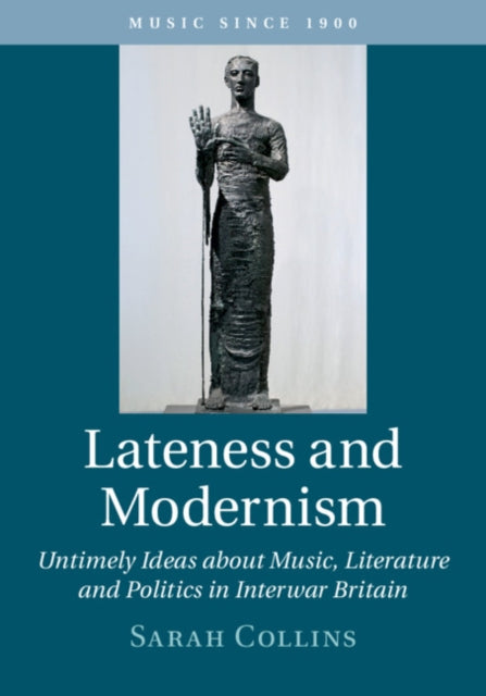 Book cover of: Lateness and Modernism. By: Sarah Collins