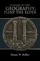 Book cover of: Guide to the Geography of Pliny the Elder. By: Duane W. Roller