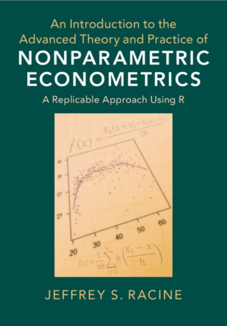 Book cover of: Introduction to the Advanced Theory and Practice of Nonparametric Econometrics