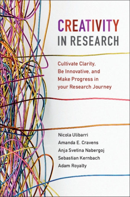 Book cover of: Creativity in Research. By: Nicola Ulibarri