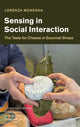 Book cover of: Sensing in Social Interaction. By: Lorenza Mondada