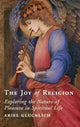 Book cover of: Joy of Religion. By: Ariel Glucklich