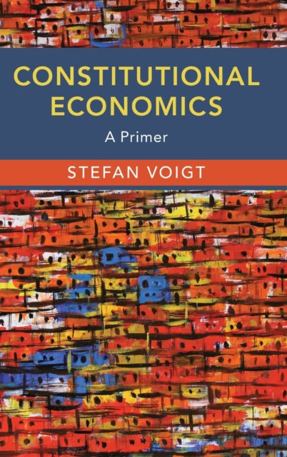 Book cover of: Constitutional Economics. By: Stefan Voigt