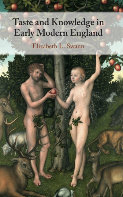 Book cover of: Taste and Knowledge in Early Modern England. By: Elizabeth L. Swann