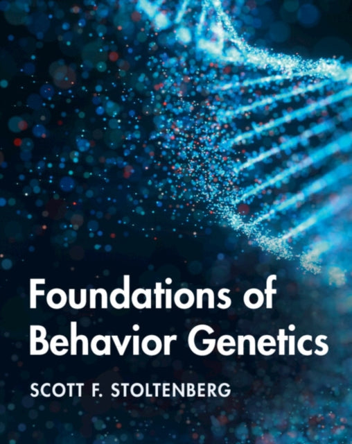 Book cover of: Foundations of Behavior Genetics. By: Scott F. Stoltenberg