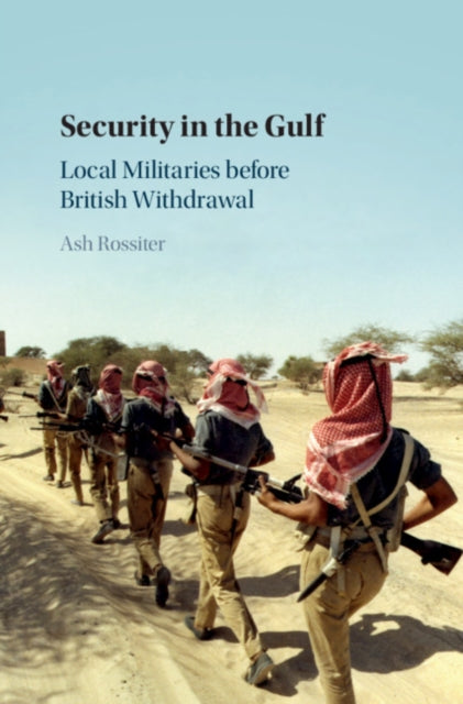 Book cover of: Security in the Gulf. By: Ash Rossiter