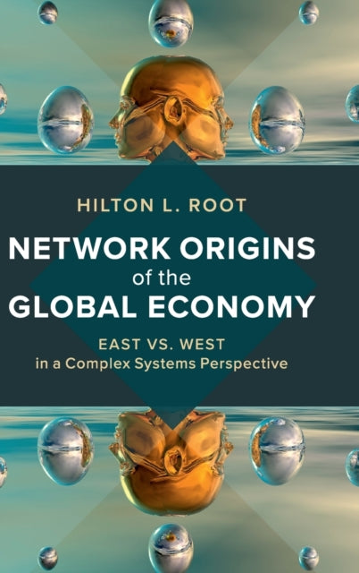 Book cover of: Network Origins of the Global Economy. By: Hilton L. Root