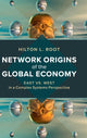 Book cover of: Network Origins of the Global Economy. By: Hilton L. Root