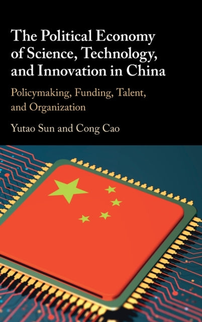 Book cover of: Political Economy of Science, Technology, and Innovation in China. By: Yutao Sun