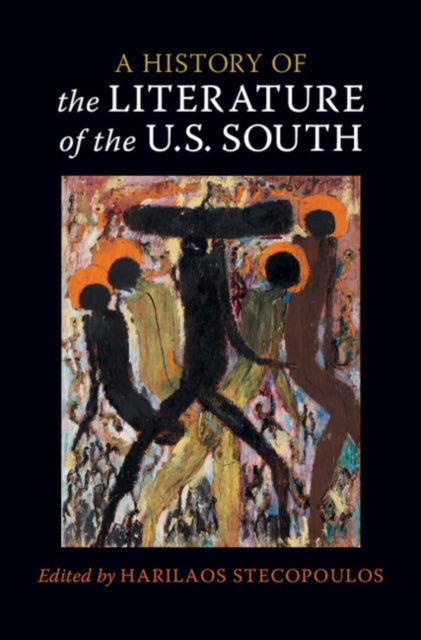 Book cover of: History of the Literature of the U.S. South: Volume 1. By: Harilaos Stecopoulos