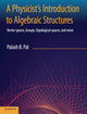 Book cover of: Physicist's Introduction to Algebraic Structures. By: Palash B. Pal