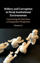 Book cover of: Bribery and Corruption in Weak Institutional Environments. By: Shaomin Li