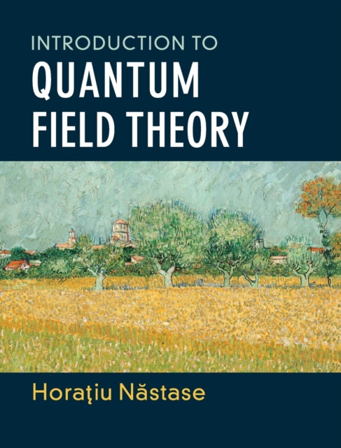 Book cover of: Introduction to Quantum Field Theory. By: Horatiu Nastase