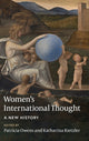 Book cover of: Women's International Thought: A New History. By: Patricia Owens