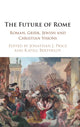 Book cover of: Future of Rome. By: Jonathan J. Price