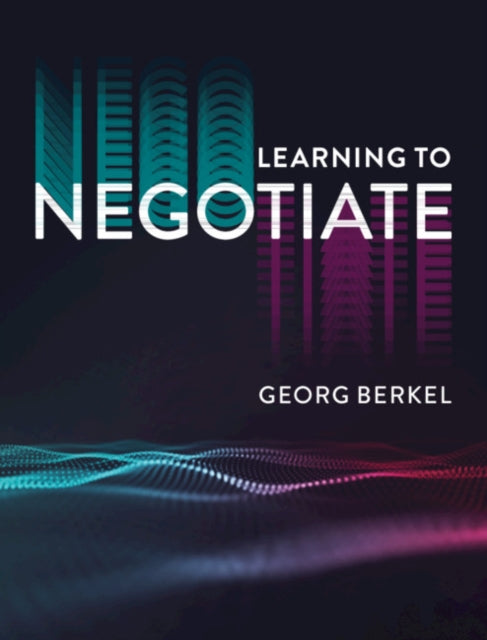 Book cover of: Learning to Negotiate. By: Georg Berkel