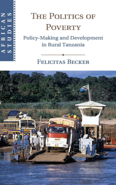 Book cover of: Politics of Poverty. By: Felicitas Becker