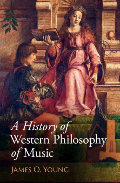 Book cover of: History of Western Philosophy of Music. By: Young, James O.