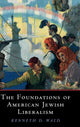 Book cover of: Foundations of American Jewish Liberalism. By: Kenneth D. Wald