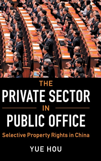 Book cover of: Private Sector in Public Office. By: Yue Hou
