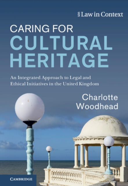 Book cover of: Caring for Cultural Heritage. By: Charlotte Woodhead
