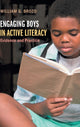 Book cover of: Engaging Boys in Active Literacy. By: William G. Brozo