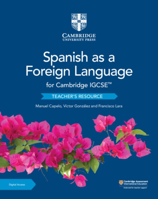 Book cover of: Cambridge IGCSE™ Spanish as a Foreign Language Teacher’s Resource with Digital Access. By: Capelo Manuel