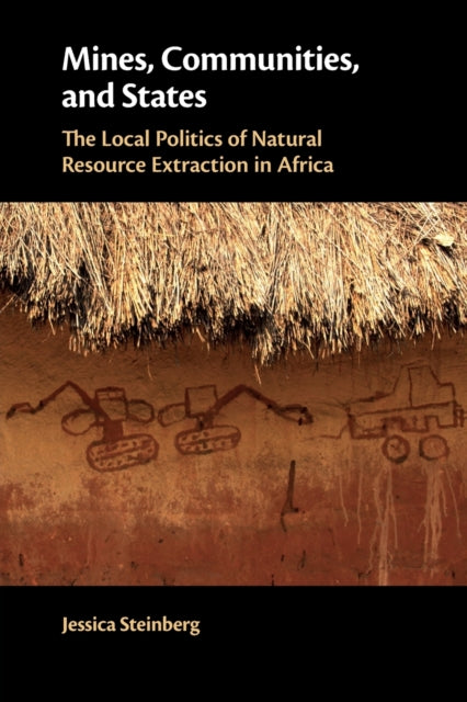 Book cover of: Mines, Communities, and States. By: Jessica Steinberg