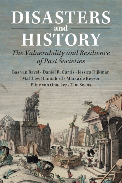 Book cover of: Disasters and History. By: Bas van Bavel