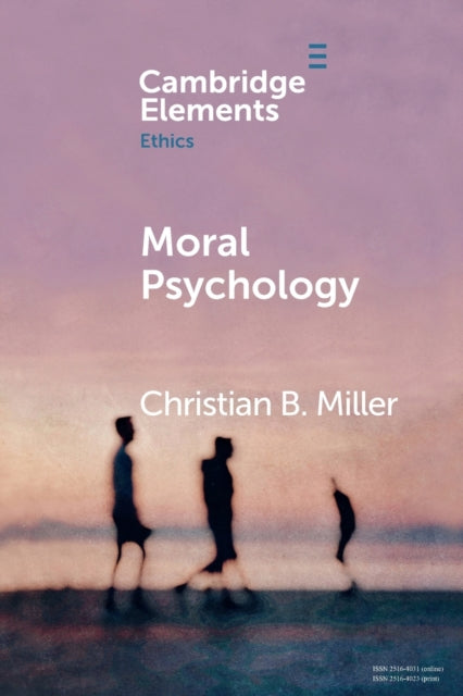 Book cover of: Moral Psychology. By: Christian B. Miller