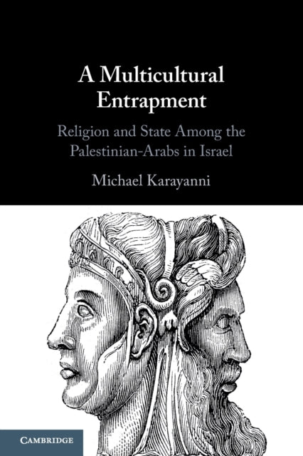 Book cover of: Multicultural Entrapment. By: Michael Mousa Karayanni
