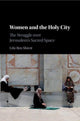 Book cover of: Women and the Holy City. By: Lihi Ben Shitrit