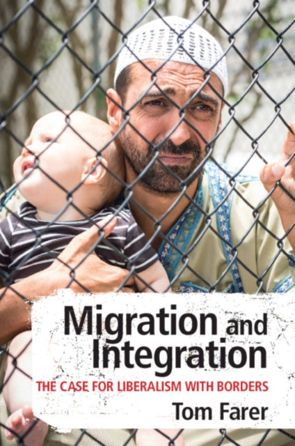 Book cover of: Migration and Integration. By: Tom Farer