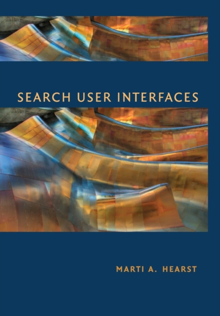 Book cover of: Search User Interfaces. By: Marti A. Hearst