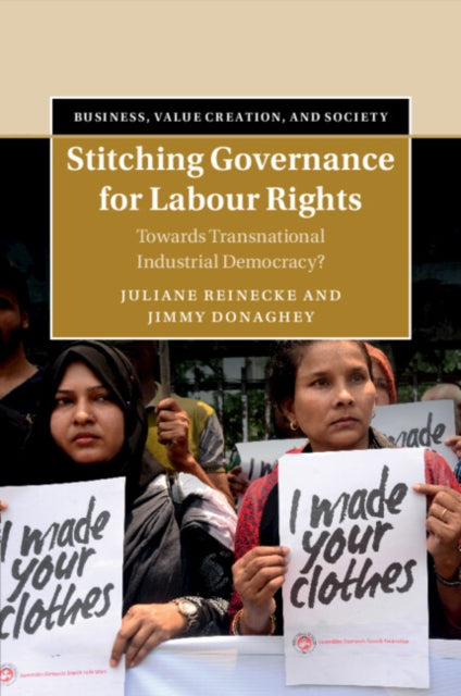 Book cover of: Stitching Governance for Labour Rights. By: Juliane Reinecke