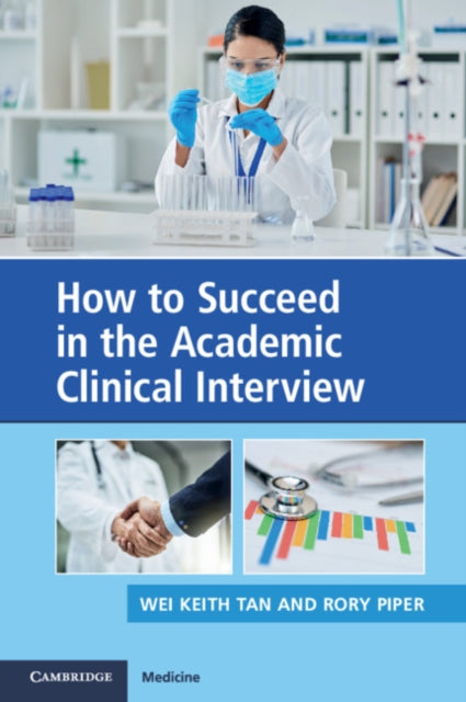 Book cover of: How to Succeed in the Academic Clinical Interview. By: Rory Piper