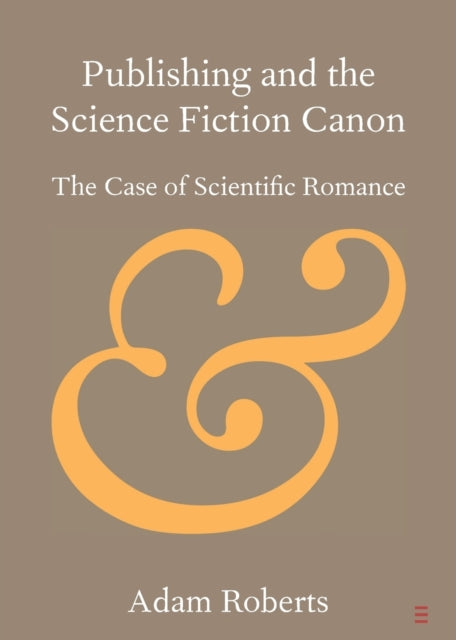 Book cover of: Publishing and the Science Fiction Canon. By: Adam Roberts