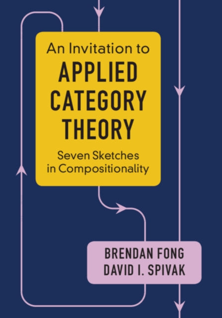 Book cover of: Invitation to Applied Category Theory. By: Brendan Fong