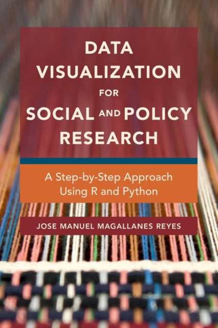 Book cover of: Data Visualization for Social and Policy Research. By: Jose Manuel Magallanes Reyes
