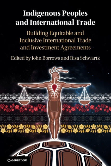 Book cover of: Indigenous Peoples and International Trade. By: John Borrows