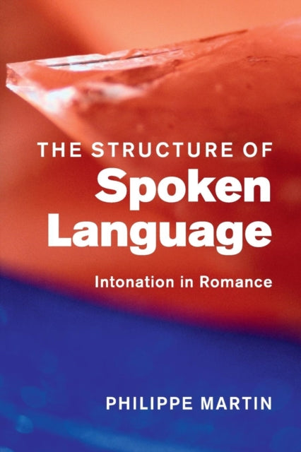 Book cover of: Structure of Spoken Language. By: Philippe Martin