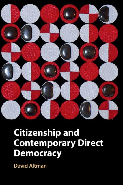 Book cover of: Citizenship and Contemporary Direct Democracy. By: David Altman