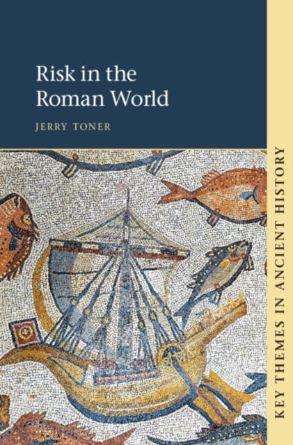 Book cover of: Risk in the Roman World. By: Jerry Toner