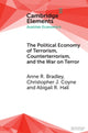 Book cover of: Political Economy of Terrorism, Counterterrorism, and the War on Terror. By: Anne R. Bradley