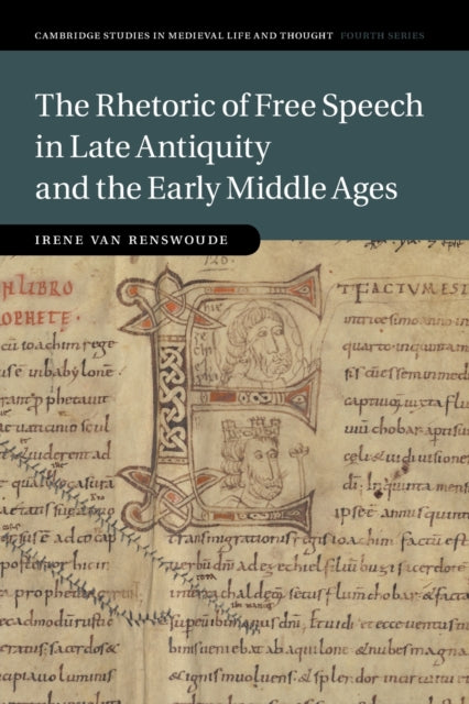 Book cover of: Rhetoric of Free Speech in Late Antiquity and the Early Middle Ages. By: Irene van Renswoude