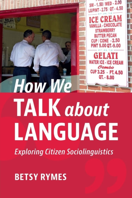 Book cover of: How We Talk about Language. By: Betsy Rymes