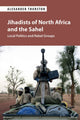 Book cover of: Jihadists of North Africa and the Sahel. By: Alexander Thurston
