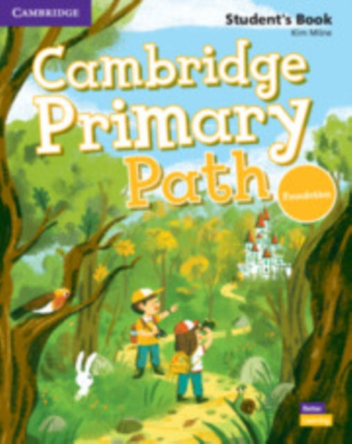 Book cover of: Cambridge Primary Path Foundation Level Student's Book with Creative Journal. By: Kim Milne