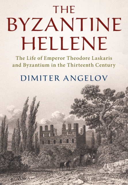 Book cover of: Byzantine Hellene. By: Dimiter Angelov