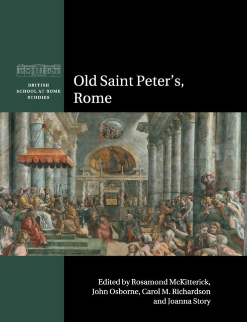 Book cover of: Old Saint Peter's, Rome. By: Rosamond McKitterick